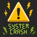 System crash alert message with attention sign