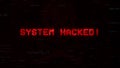 System Hacked Warning Notification Generated on Digital System Security Alert Error Message.