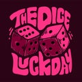 t shirt design the dice luck day with dice and dark brown background Royalty Free Stock Photo