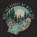 T Shirt Design May The Forest Be With You With Tent In The Middle Of Forest Under The Full Moon Vintage