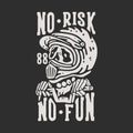 t shirt design no risk no fun with skeleton wearing motocross helmet with gray background Royalty Free Stock Photo