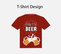 T-shirt design with party beer theme vector illustration