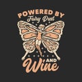 t shirt design powered by fairy dust and wine with flying butterfly pixie and gray background