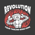 t shirt design revolution with robot and gray background vintage