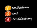 T&A - Tonsillectomy and Adenoidectomy acronym Royalty Free Stock Photo