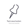 tack save button outline icon. isolated line vector illustration from tools and utensils collection. editable thin stroke tack