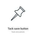 Tack save button outline vector icon. Thin line black tack save button icon, flat vector simple element illustration from editable