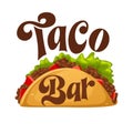Taco bar with meat and vegetables. Mexican hand drawn lettering quote. Food with tortilla, tomato. Typography vector