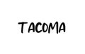 Tacoma city handwritten typography word text hand lettering. Modern calligraphy text. Black color