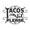 Tacos Quote and Slogan good for Tee. I wonder if tacos think about me too