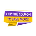 Tag Clip this coupon to save more, vector illustration