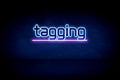 Tagging - blue neon announcement signboard