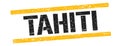 TAHITI text on black yellow vintage lines stamp