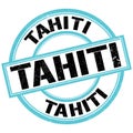 TAHITI text on blue-black round stamp sign