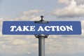 Take action road sign