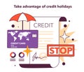 Take advantage of credit holidays. Effective financial optimization