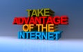 Take advantage of the internet on blue
