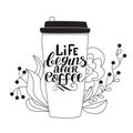 Take away coffee cup with hand-lettered text `Life begins after coffee` Royalty Free Stock Photo