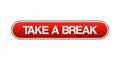 Take a break button Royalty Free Stock Photo