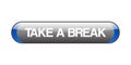 Take a break button Royalty Free Stock Photo