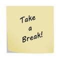 Take a break 3d illustration post note reminder on white with clipping path