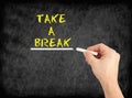 Take a Break - hand writing text on chalkboard Royalty Free Stock Photo