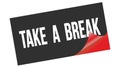 TAKE  A  BREAK text on black red sticker stamp Royalty Free Stock Photo