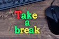 Take a break words on table Royalty Free Stock Photo