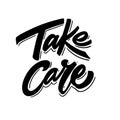 Take Care. Hand written lettering phrase. Black color text. Vector illustration. Isolated on white background. Royalty Free Stock Photo