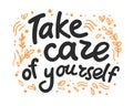 Take care of yourself motivation hand written quote isolated.