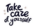 Take care of yourself motivation hand written quote isolated.