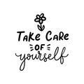 Take care of yourself motivational vector illustration. Inspirational lettering for personal growth, self love concept Royalty Free Stock Photo