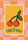 Take it easy cherry poster groovy psychedelic