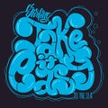 Take it easy. Graffiti vector lettering phrase for t-shirts and other Royalty Free Stock Photo