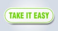 take it easy sign. rounded isolated button. white sticker Royalty Free Stock Photo