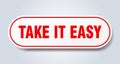 take it easy sign. rounded isolated button. white sticker Royalty Free Stock Photo