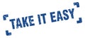 take it easy stamp. square grunge sign isolated on white background Royalty Free Stock Photo