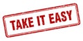 take it easy stamp. square grunge sign on white background Royalty Free Stock Photo