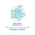 Take every opportunities turquoise concept icon