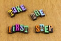 Take first step believe challenge faith trust letterpress phrase