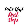 Take that first step. Lettering illustration.