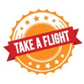 TAKE A FLIGHT text on red orange ribbon stamp