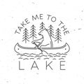 Take me to the lake. Camping quote. Vector. Concept for shirt or logo, print, stamp or tee. Vintage line art design with