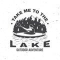 Take me to the lake. Camping quote. Vector illustration. Concept for shirt or logo, print, stamp or tee. Vintage Royalty Free Stock Photo