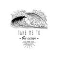 Take me to the ocean vector motivational quote banner. Inspirational poster with vintage surfing wave illustration.