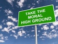 Take the moral high ground traffic sign Royalty Free Stock Photo
