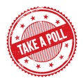 TAKE A POLL text written on red grungy round stamp