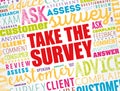 Take the Survey - take part in a questionnaire, to give one`s opinion, word cloud concept background