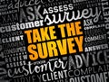 Take the Survey - take part in a questionnaire, to give one`s opinion, word cloud concept background