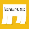Take what you need. Vector stock illustration eps10. Royalty Free Stock Photo